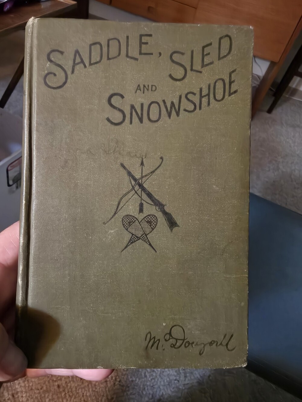 1896 hardcover edition of Saddle, Sled and Snowshoe: Pioneering on Saskatchewan